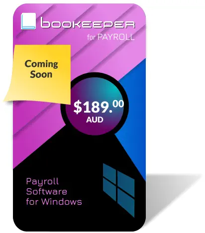 $189.00 Payroll Software for Windows for PAYROLL AUD Coming Soon